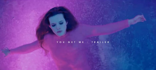 YOU GET ME TRAILER