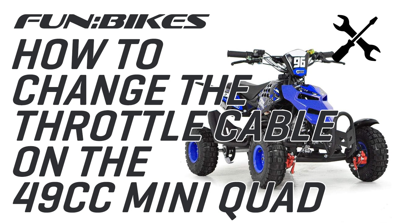 Technical Help How to change the Throttle Cable on the 49cc Mini Quad Bike