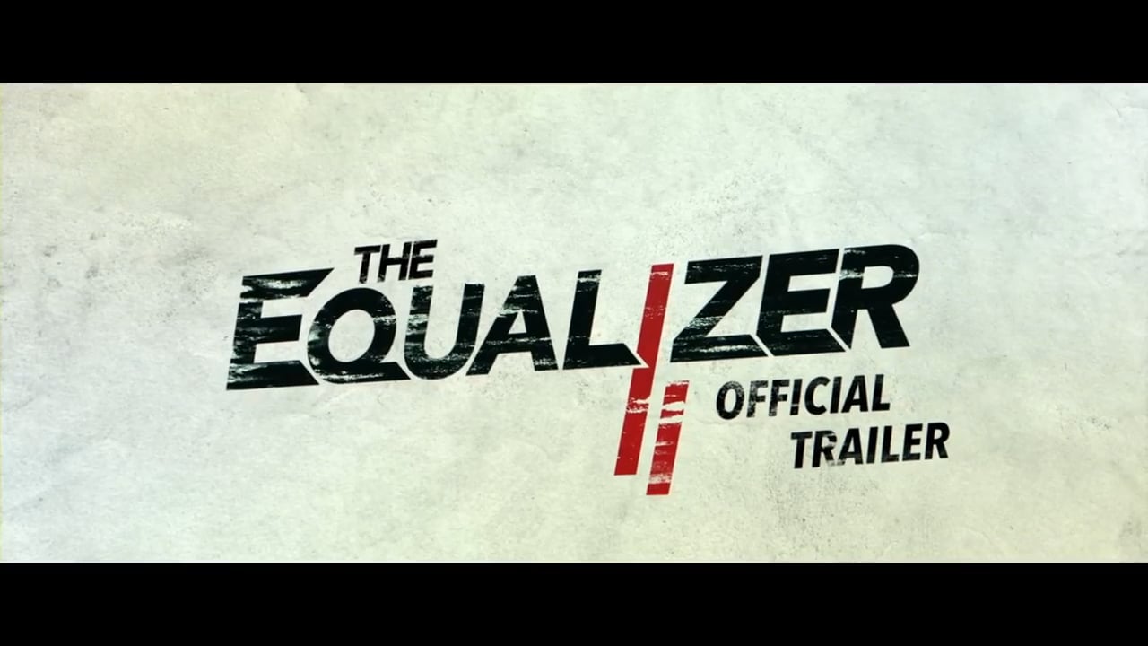 THE EQUALIZER 2 - (HD) on Vimeo