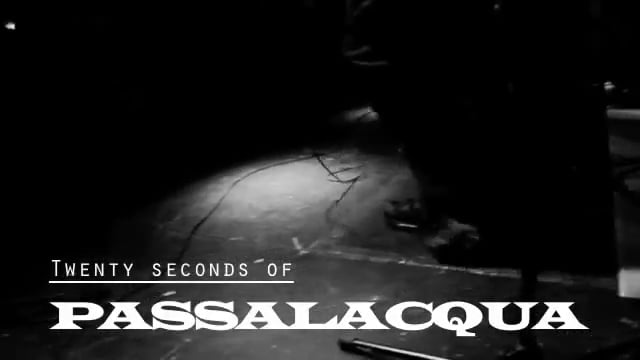 Passalacqua "20 Seconds of Passalacqua"