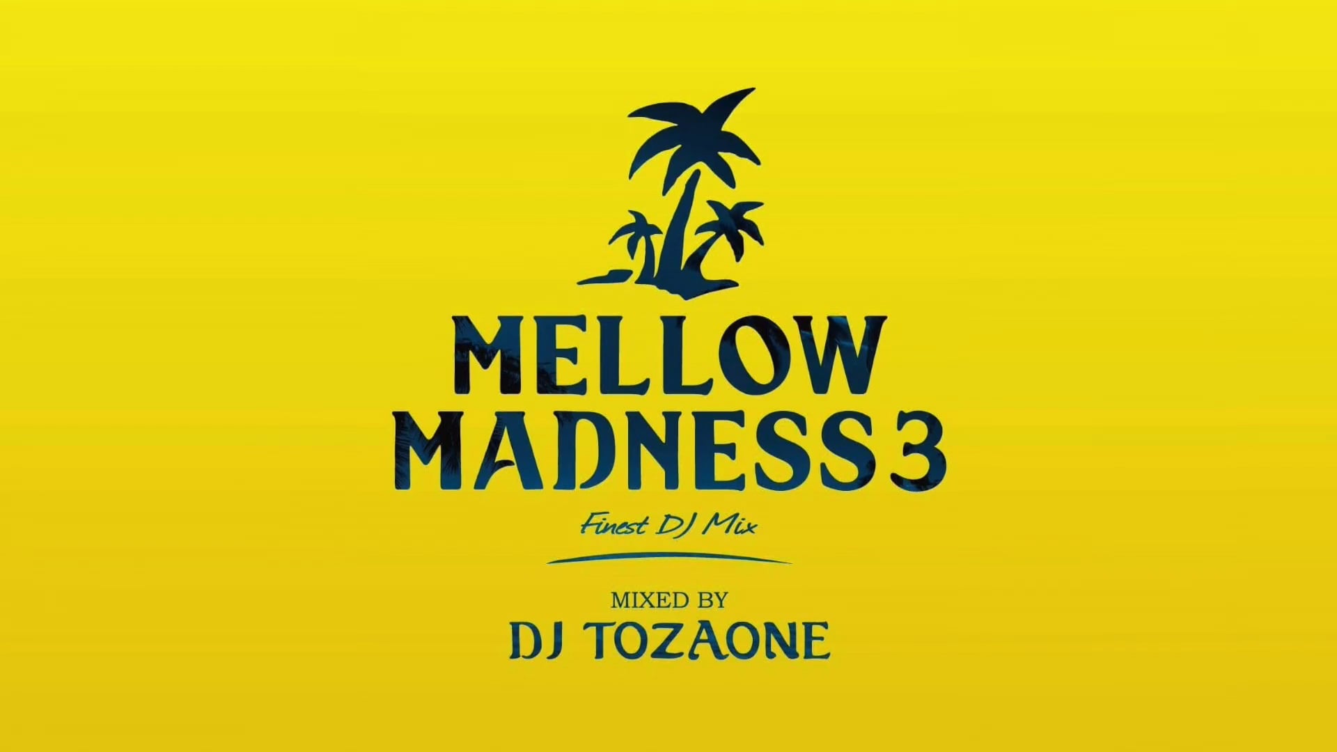 MELLOW MADNESS 3 (HD 1080p)
