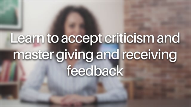 Learn To Accept Criticism And Master Giving And Receiving Feedback ...