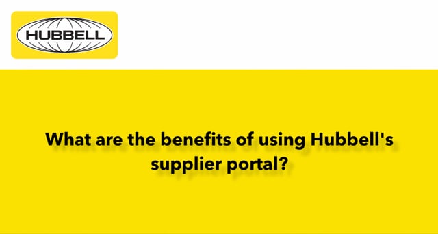 Benefits Of Using The Hubbell Supplier Portal - Hubbell