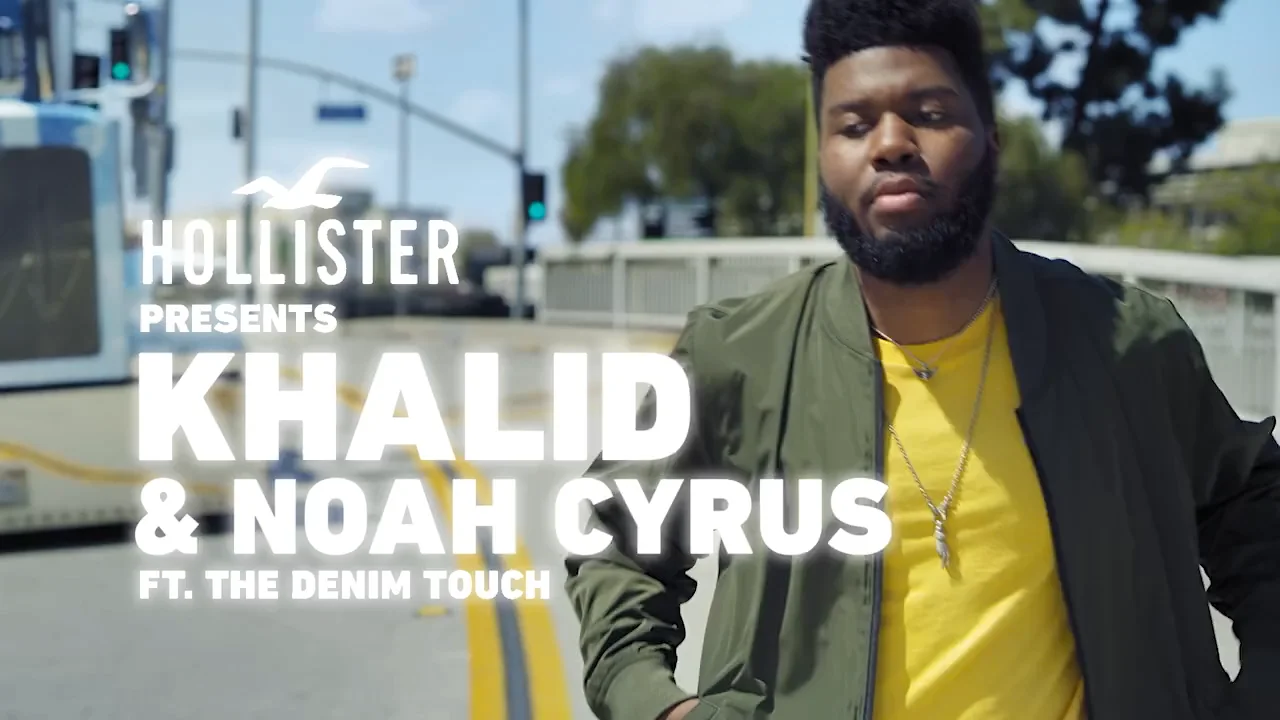 Hollister ft. Khalid and Noah Cyrus