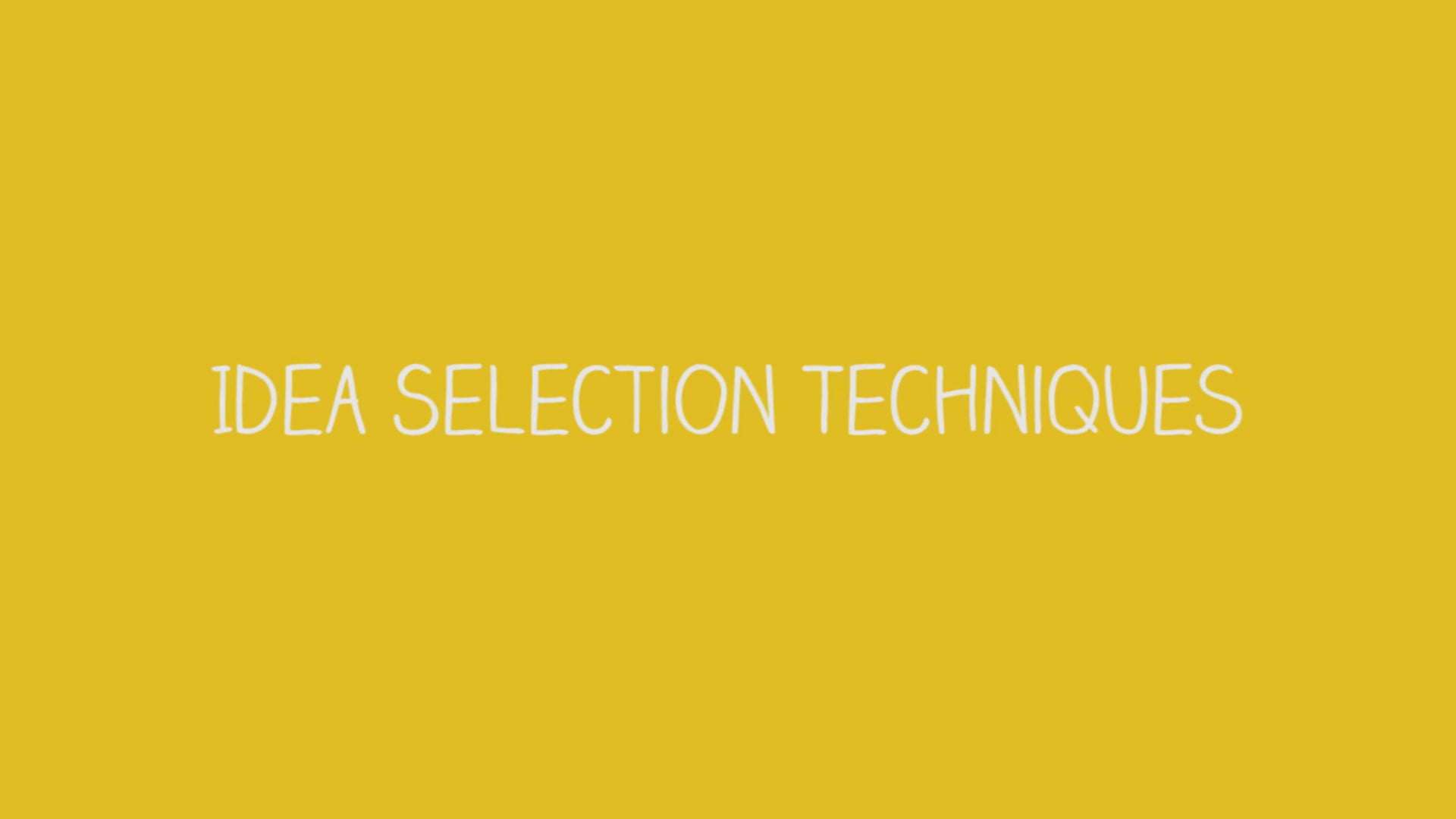 Idea selection techniques | Human-Centered Design: From Synthesis to