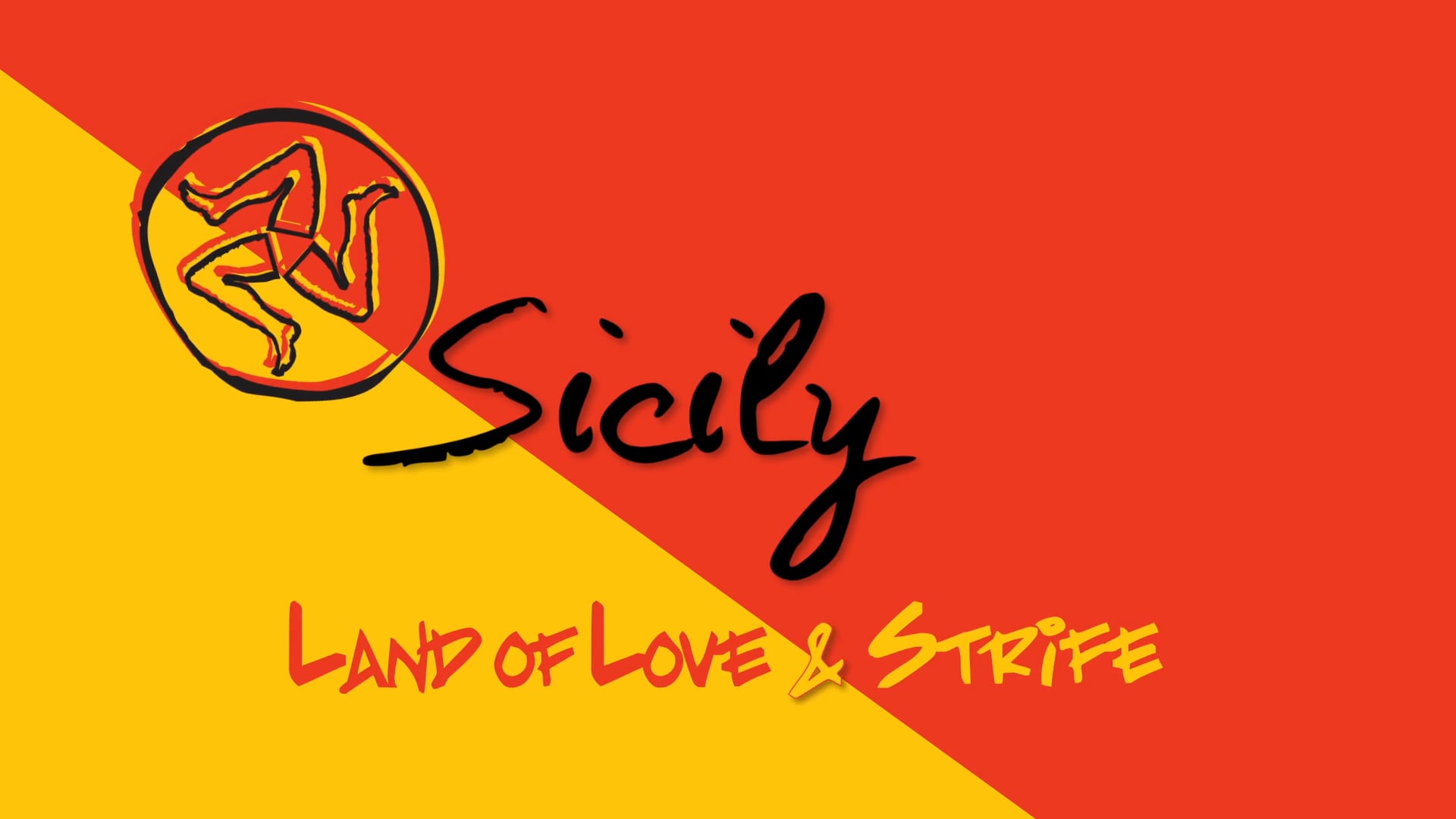 Sicily - Land of Love & Strife Open