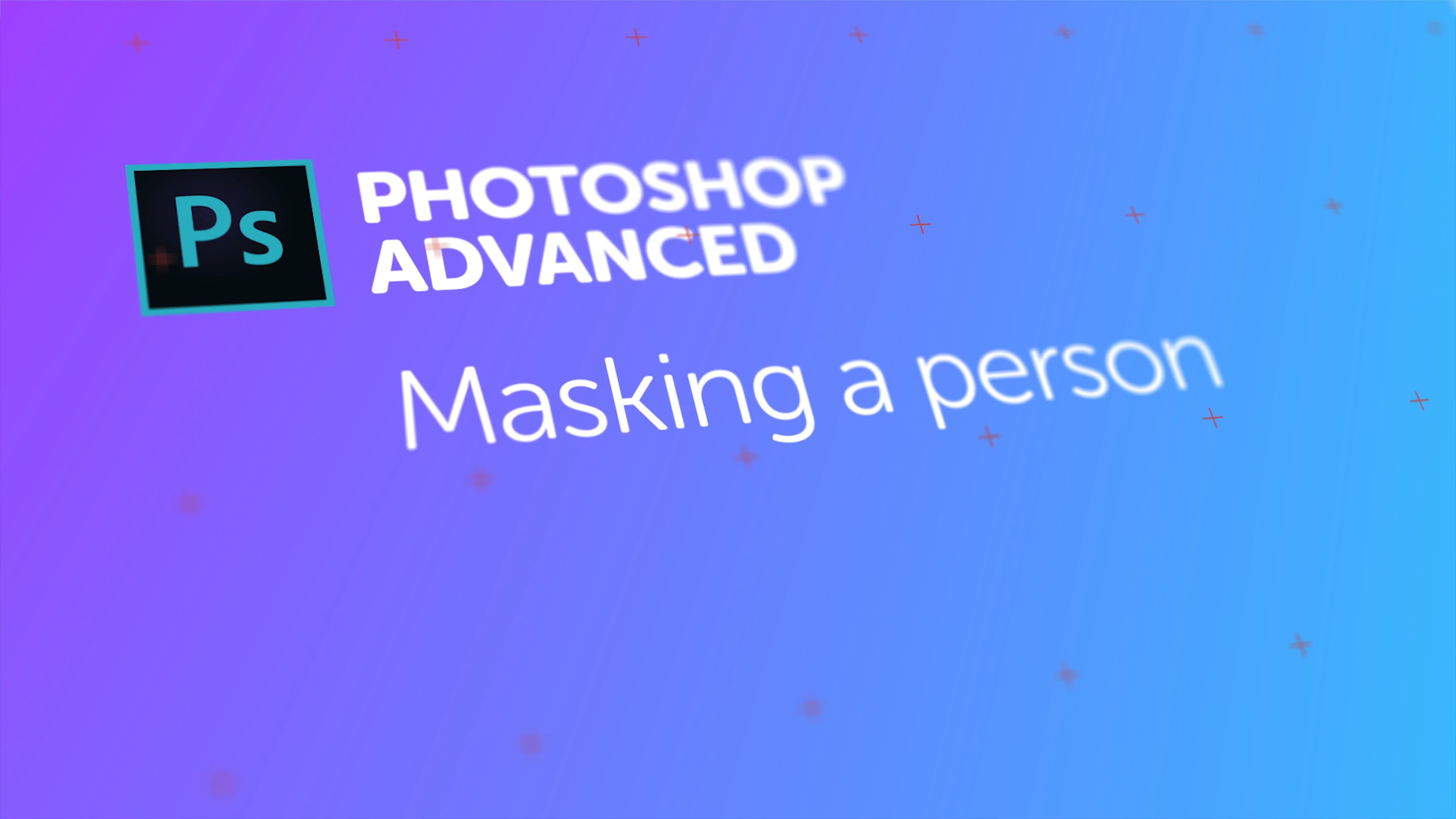 The easiest way in the world to mask a person in Adobe Photoshop | Bring  Your Own Laptop