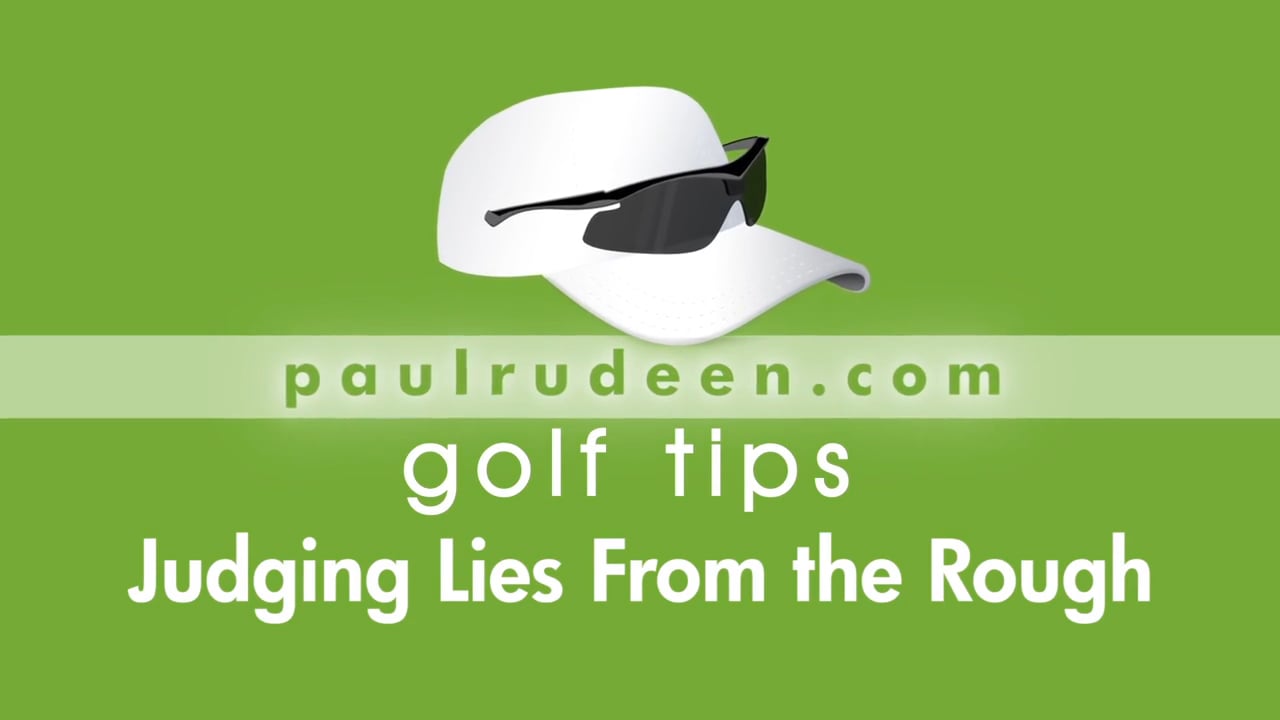 Tip 19 – Judging Lies From The Rough