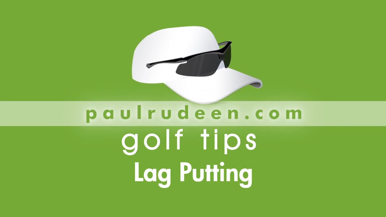 Tip 20 – Lag Putting