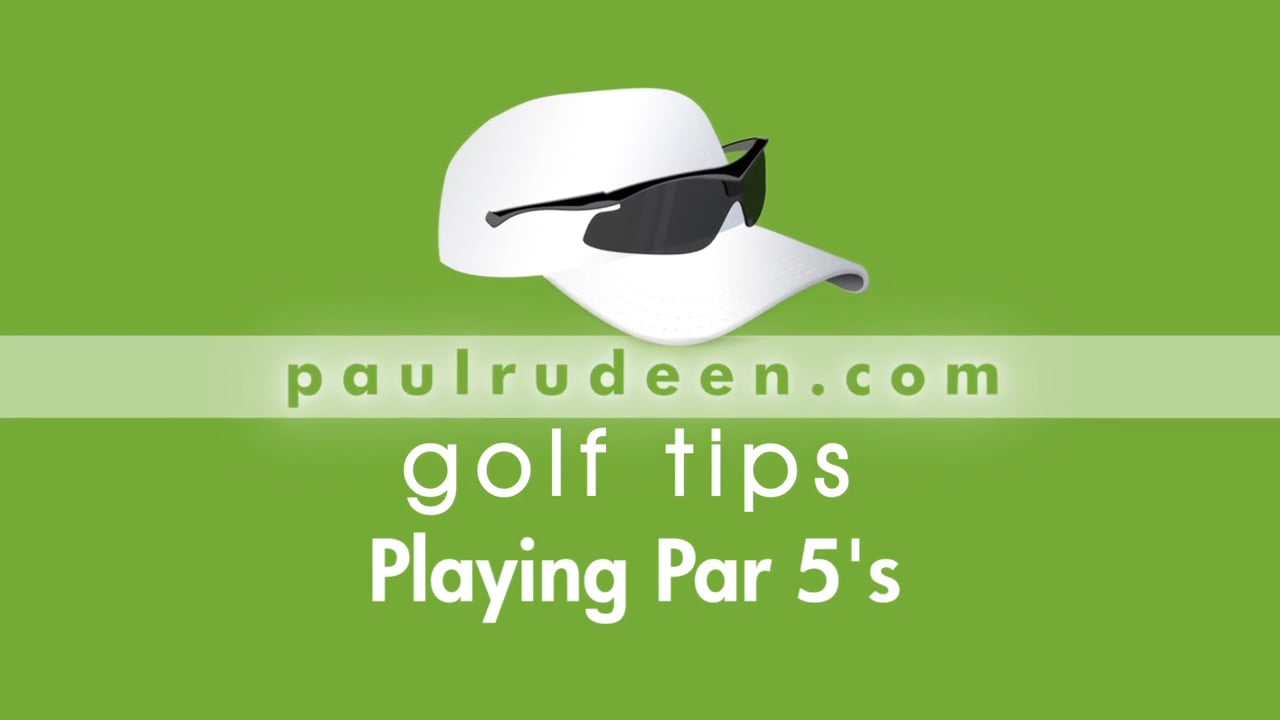 Tip 25 – Playing Par 5’s