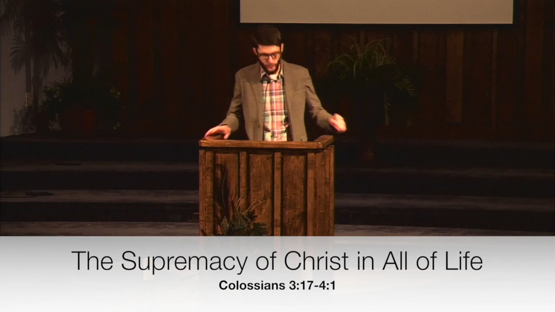 The Supremacy of Christ in All of Life