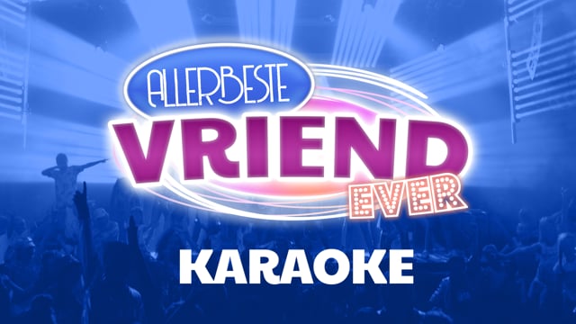 Allerbeste Vriend Ever (karaoke)