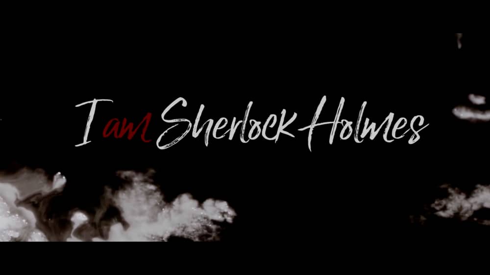 I Am Sherlock Holmes Filmfreeway