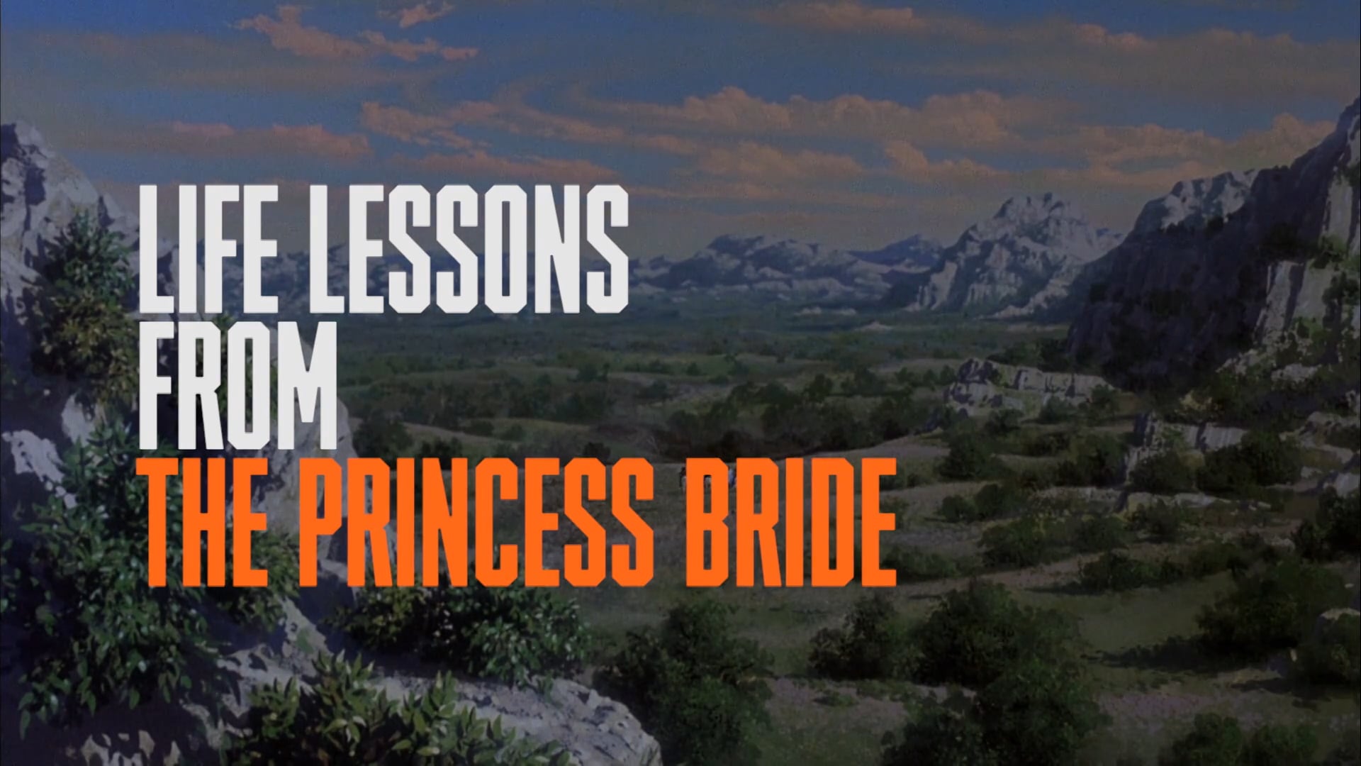 The Princess Bride - Life Lessons