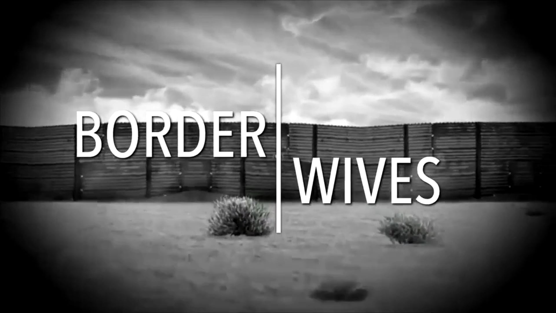 BORDER WIVES - Sizzle