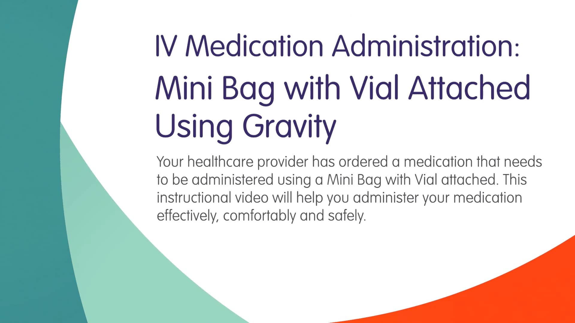 IV Medication Administration Mini Bag with Vial Attached Using Gravity