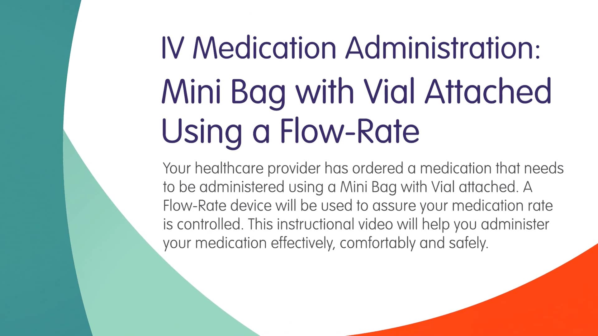 IV Medication Administration Mini Bag with Vial Attached Using a Flow