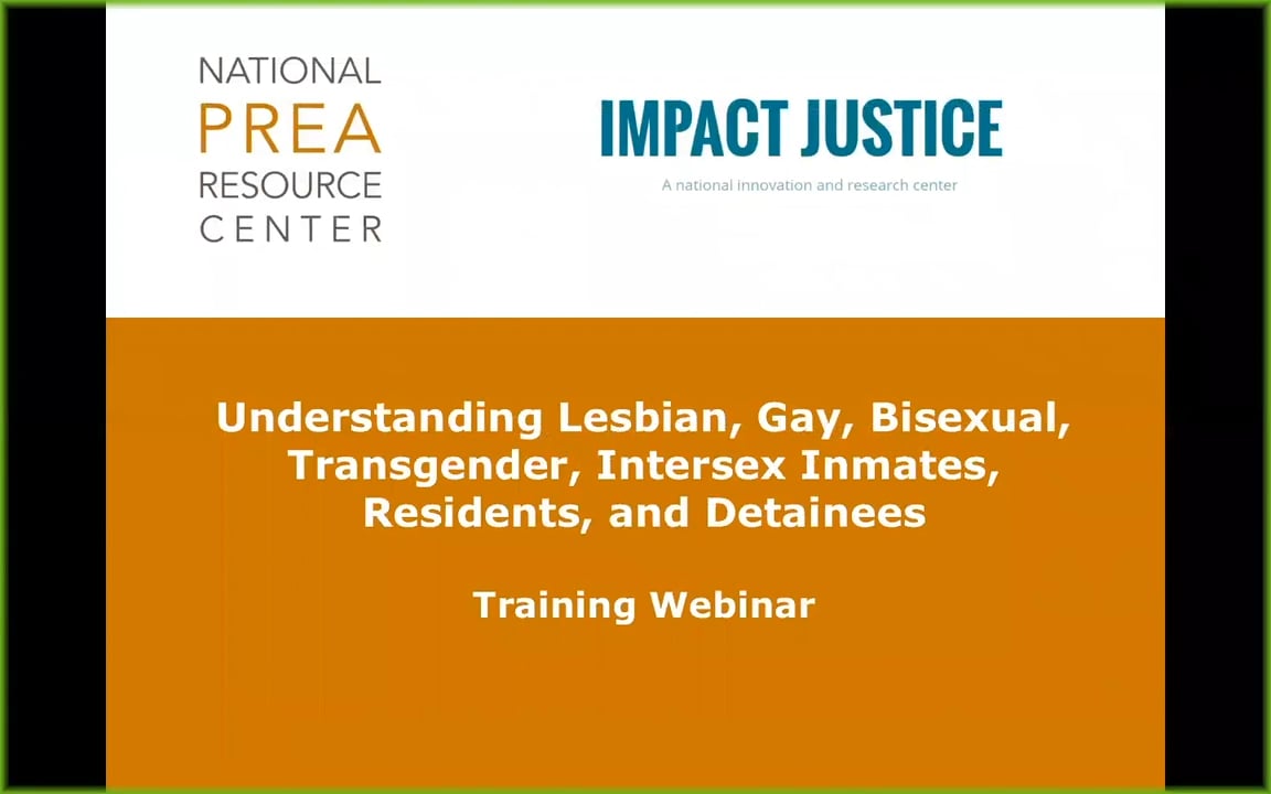 Understanding Lesbian, Gay, Bisexual, Transgender and Intersex Inmates,  Residents, and Detainees