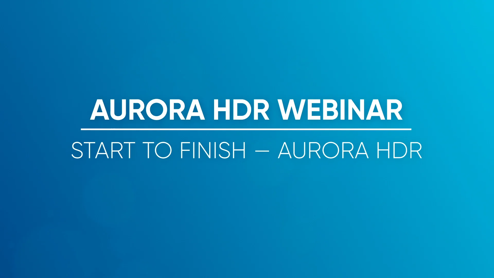 From Start to Finish — Aurora HDR Basics on Vimeo