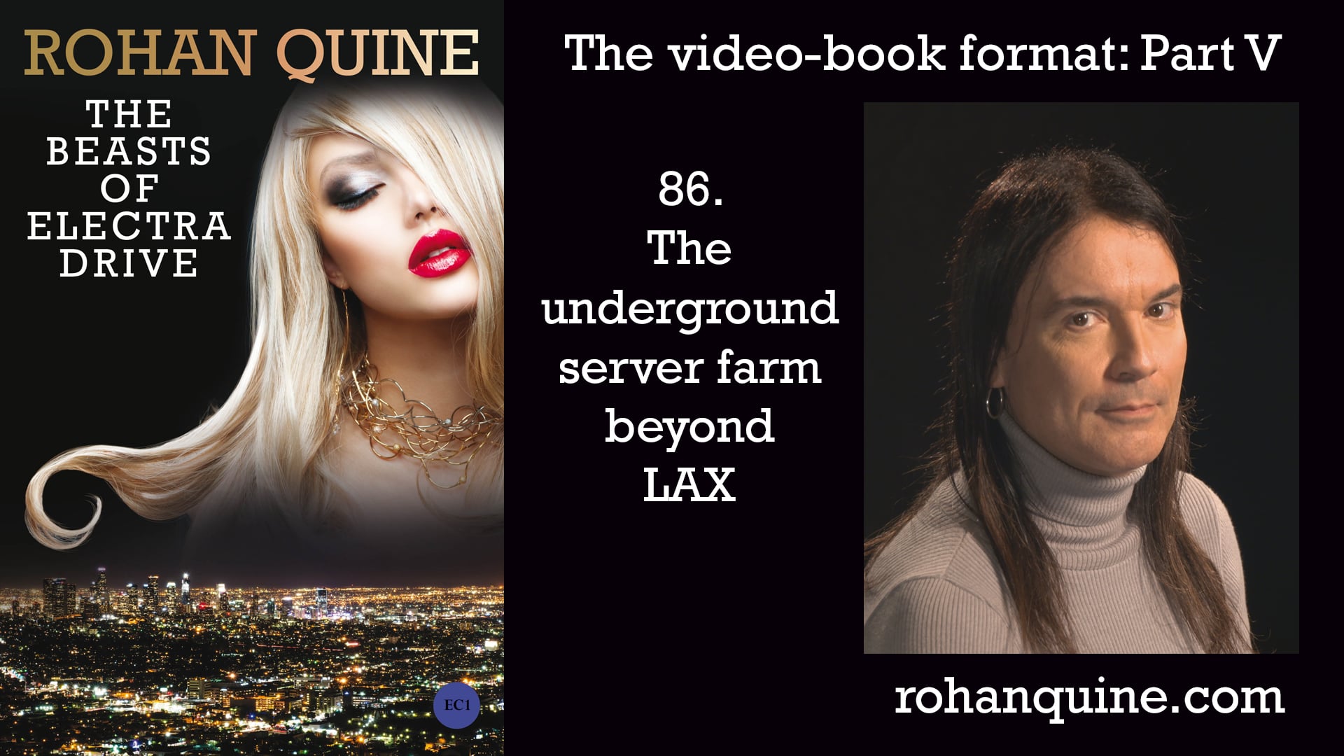 Rohan Quine, “The Beasts of Electra Drive”, 86 The underground server farm beyond LAX