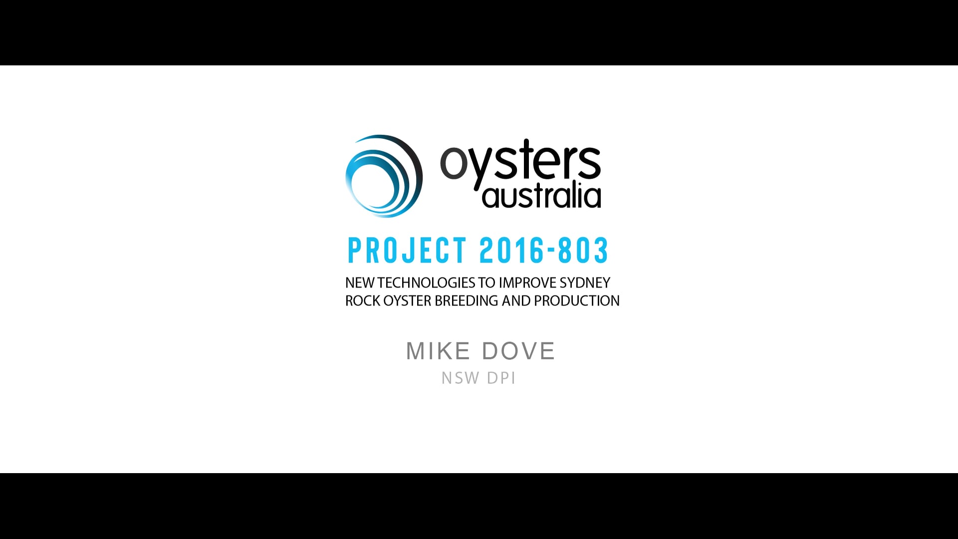 PROJECT 2016-803: New Technologies to Improve Sydney Rock Oyster Breeding and Production