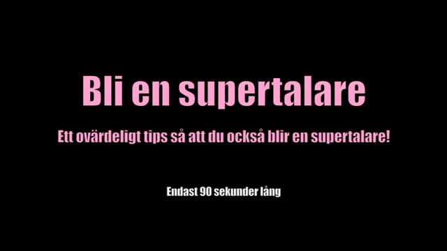 Tips för dig som vill bli en Supertalare