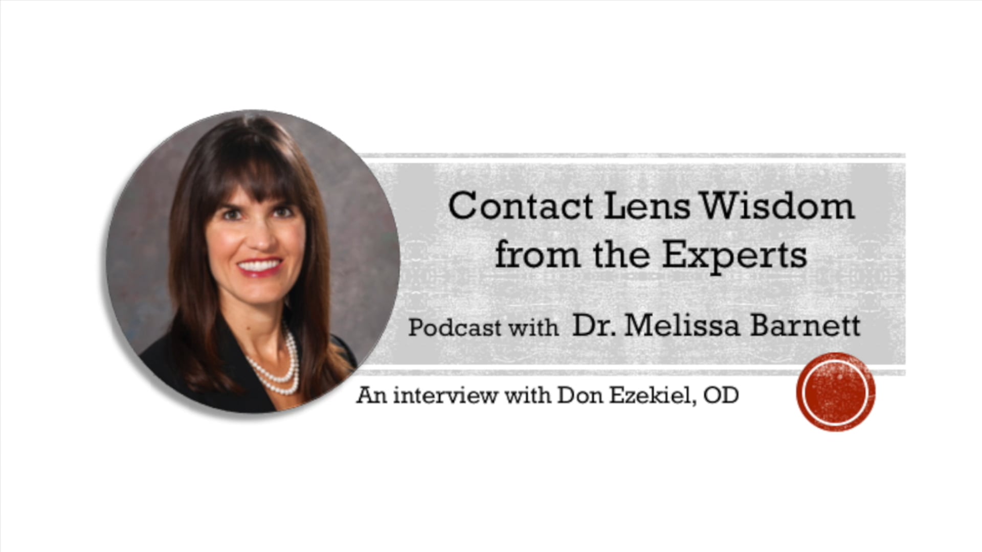 Dr. Melissa Barnett's Contact Lens Wisdom Podcast: Episode 1