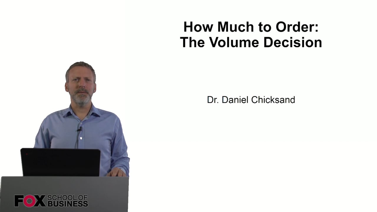 How Much to Order – The Volume Decision