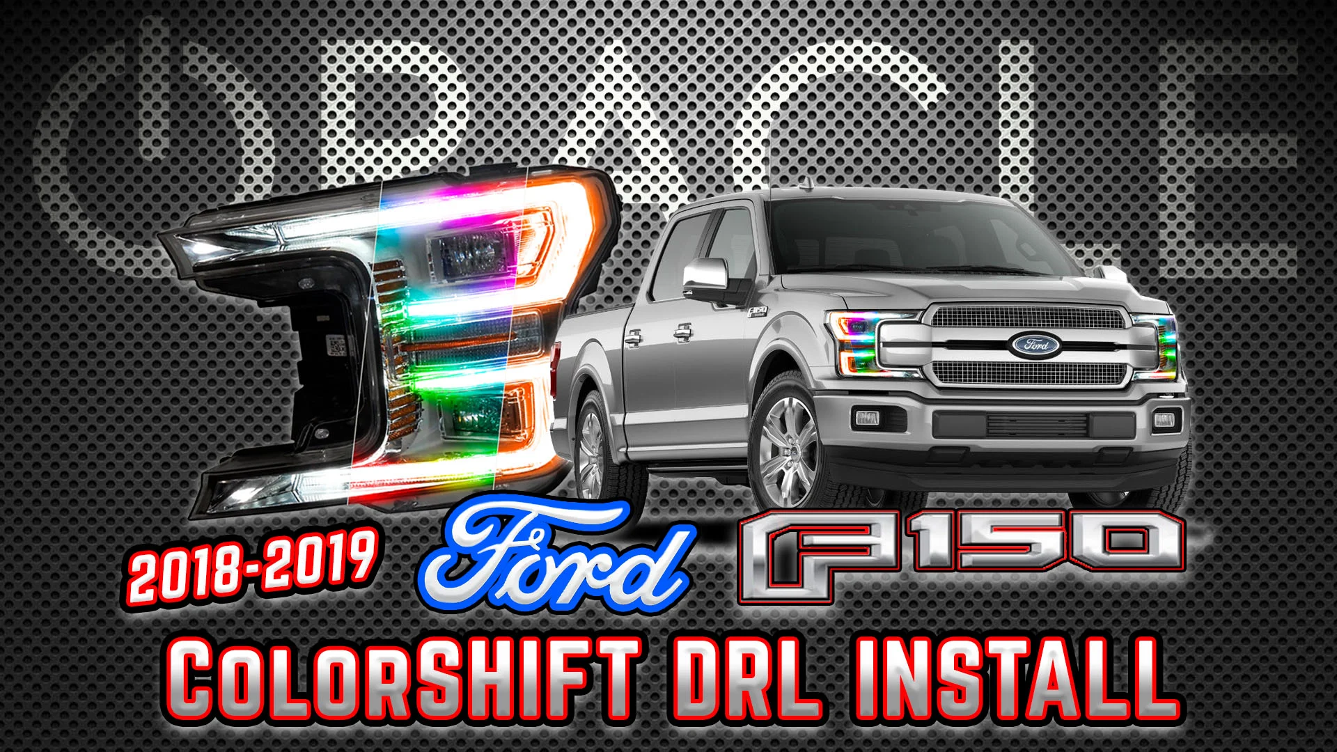2018-2019 Ford F150 Dynamic Colorshift DRL Install Guide, image size:1920x1080