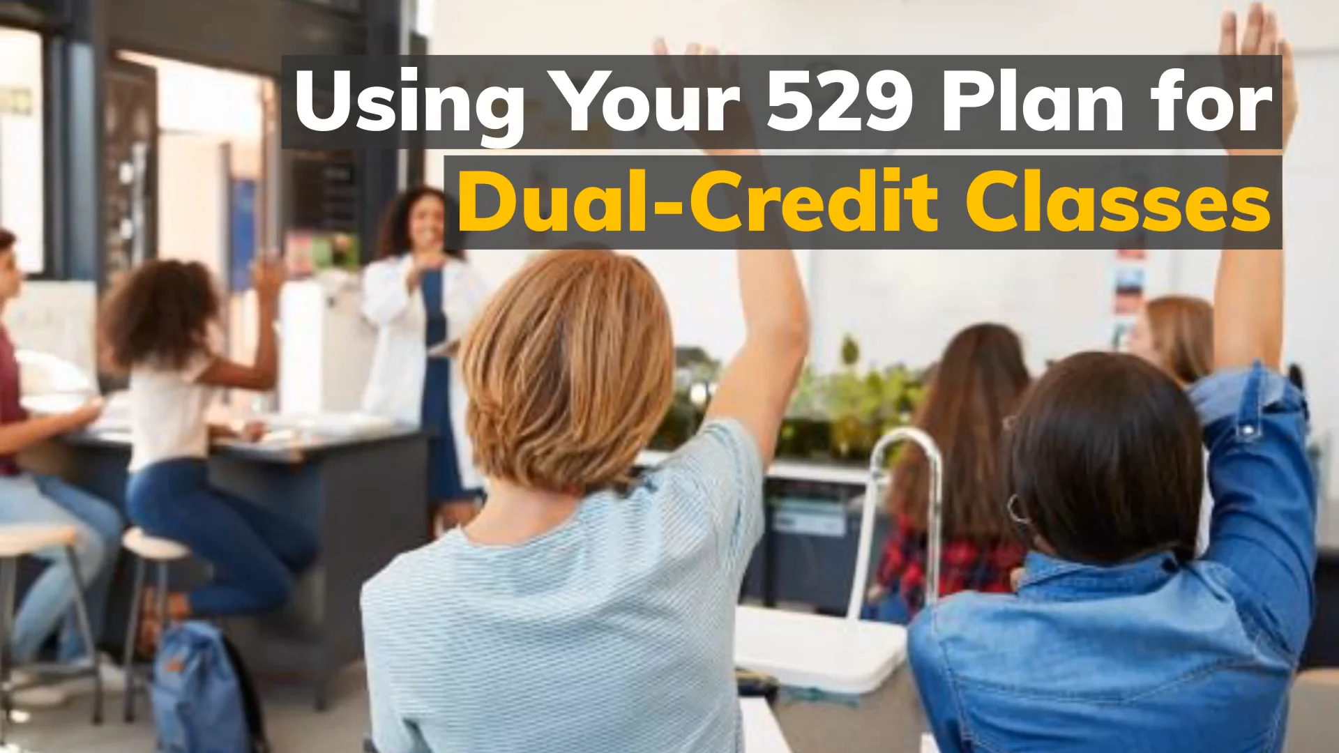 Using Your 529 Plan for Dual-Credit Classes | Public