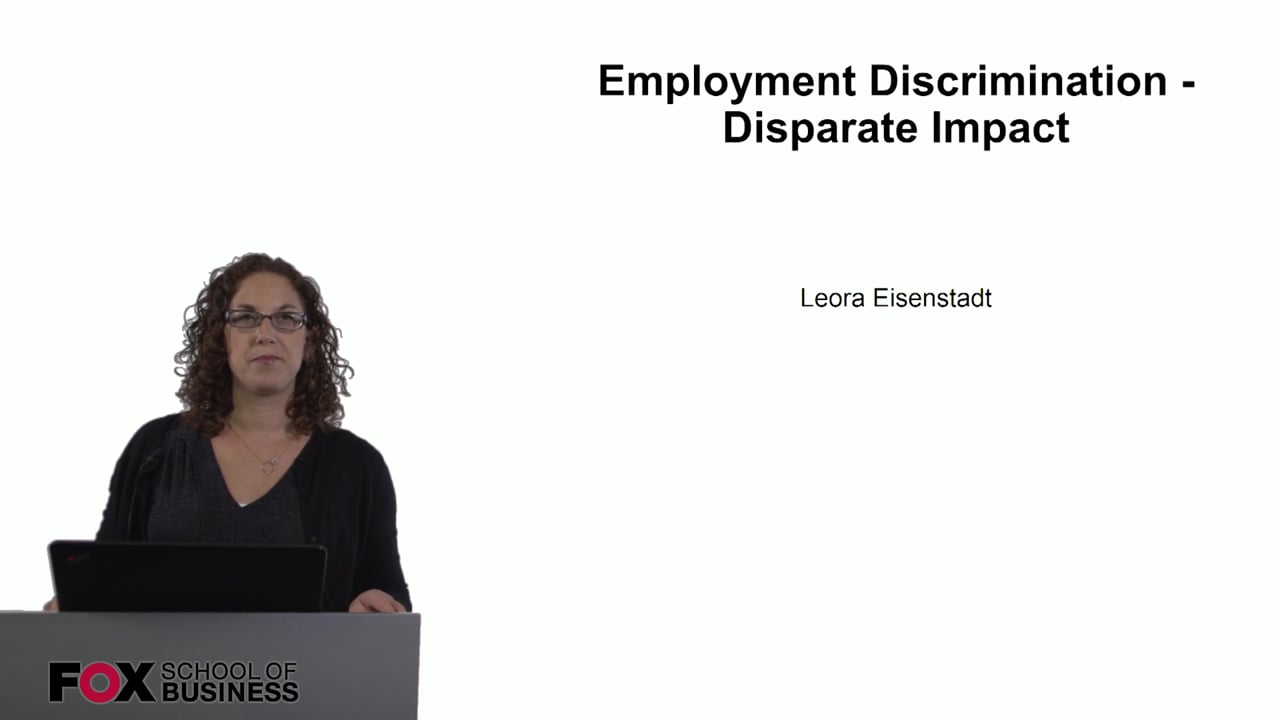 Employment Discrimination – Disparate Impact