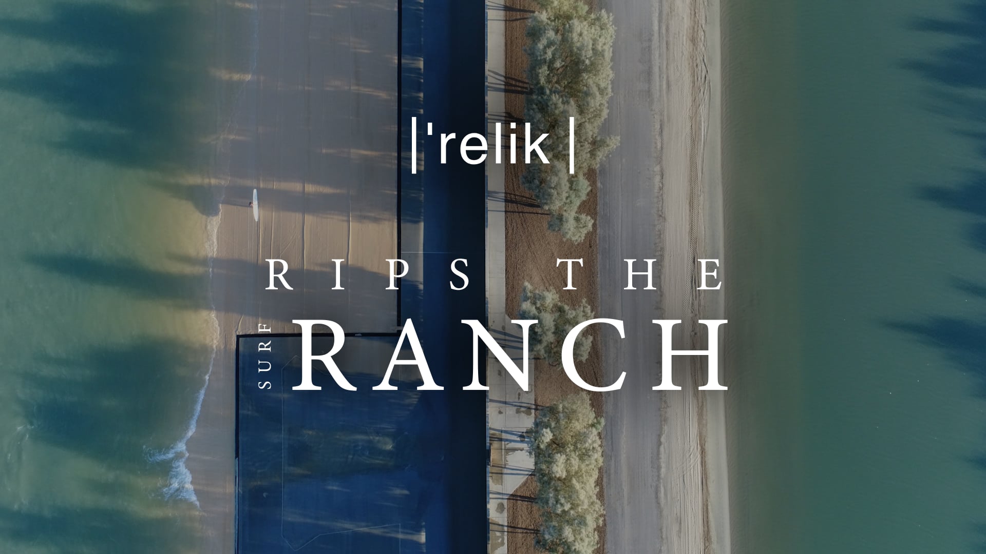 The Surf Ranch with Relik