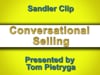Sandler Clip - 10 min Q - Conversational Selling - Tom Pietryga
