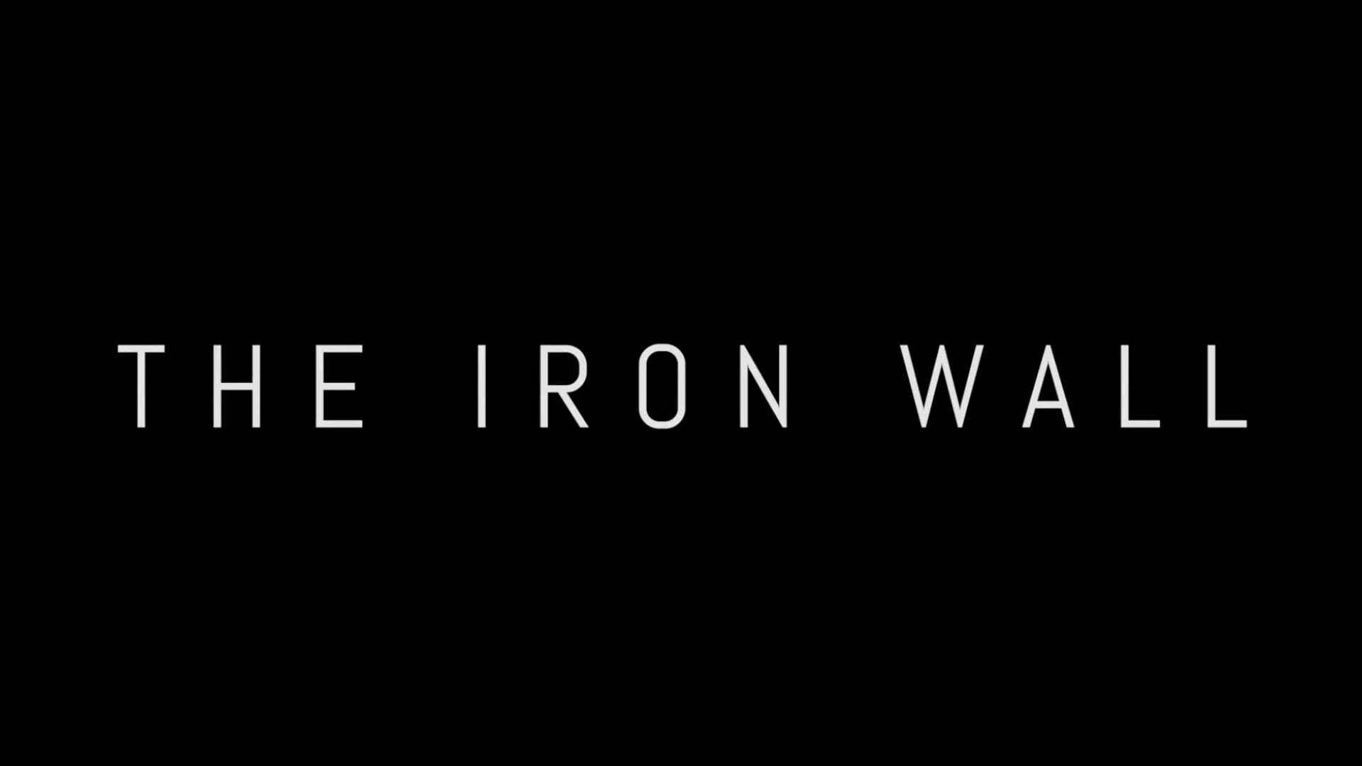 The Iron Wall - Mini Reel