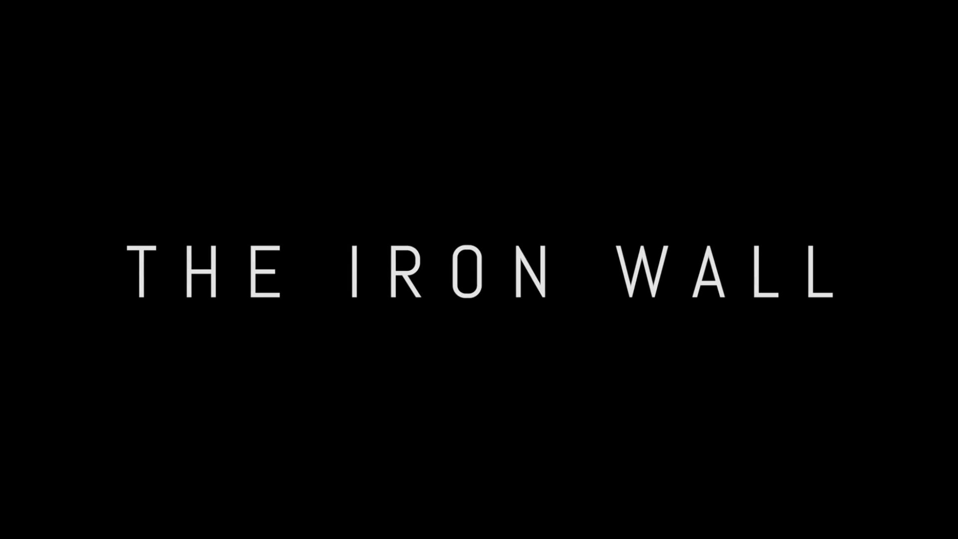 The Iron Wall - Mini Reel