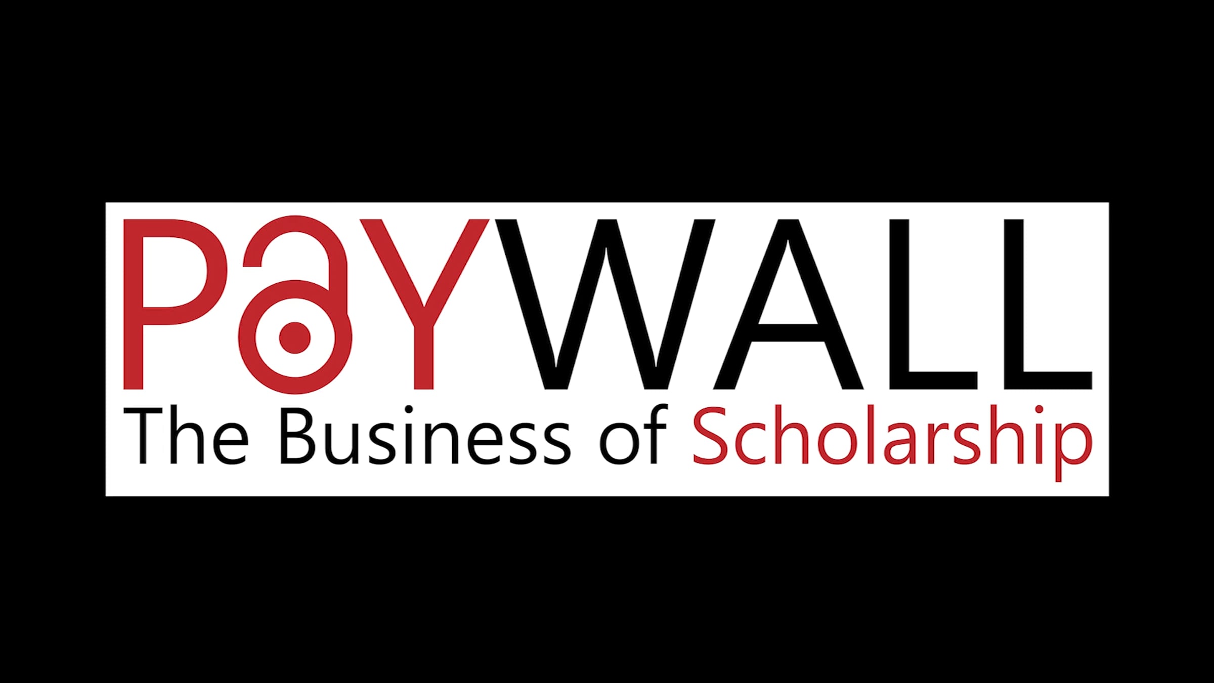 Paywall: The Business of Scholarship (Full Movie) CC BY 4.0