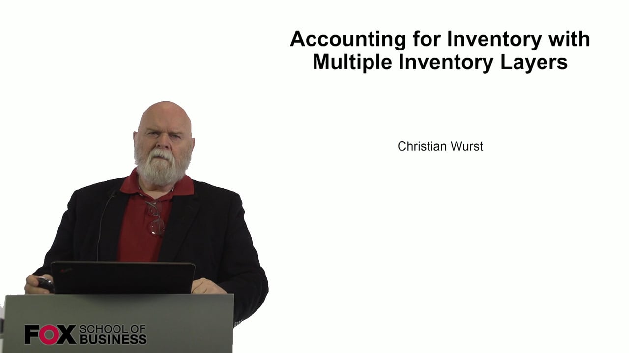 Accounting for Inventory with Multiple Inventory Layers