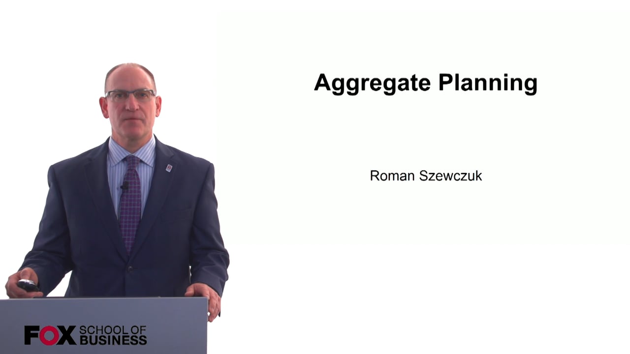 60767Aggregate Planning
