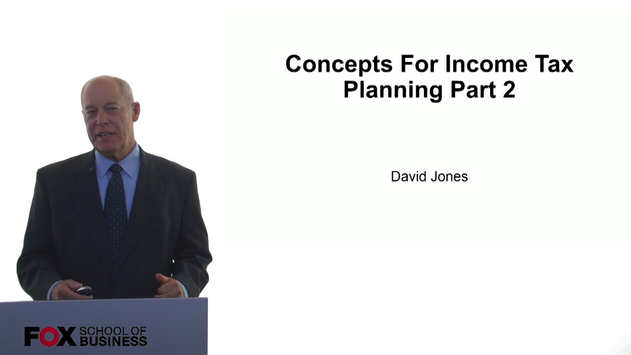 Concepts for Income Tax Planning Part 2