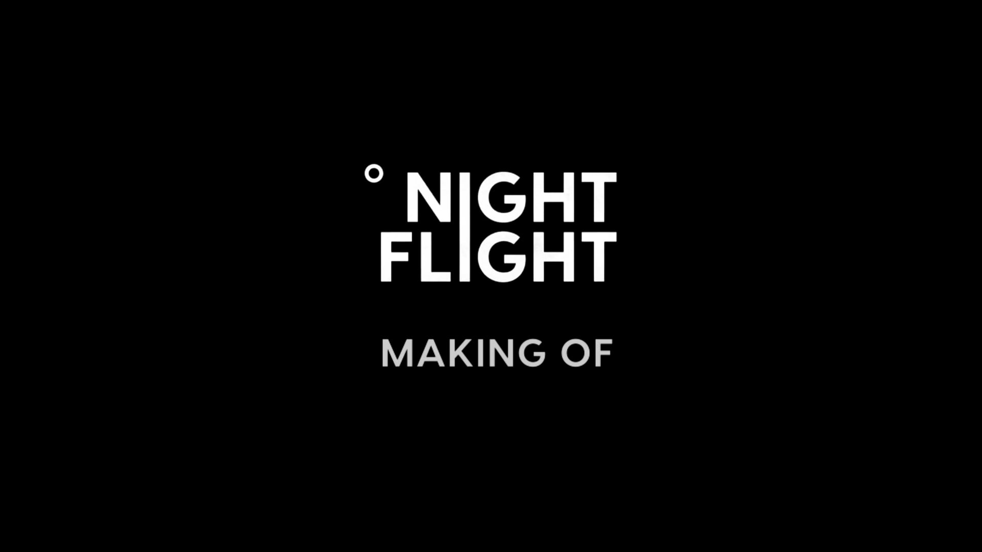 NIGHT FLIGHT - Making of