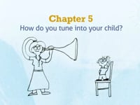 Chapter 5 - How do you tune into your child?