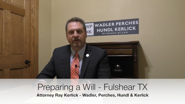 What's Involved in Preparing a Will - Estate Planning Lawyers Fulshear TX