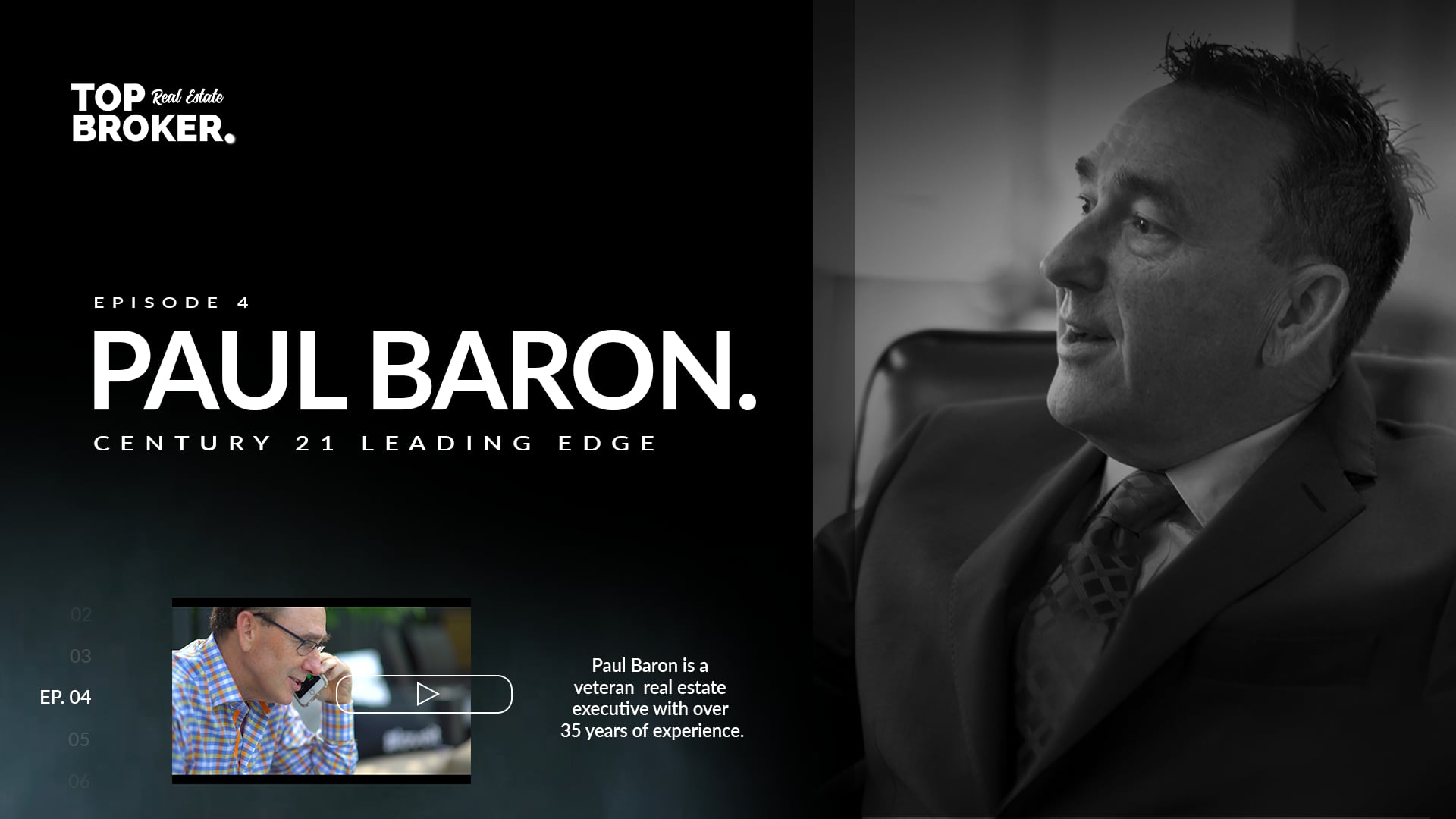 Top Broker, Episode 4 - Paul Baron (Century 21)