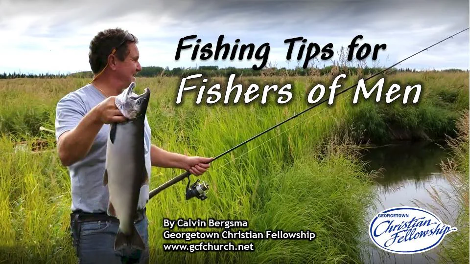 Wordserver - Fishing Tips for Fishers of Men - Calvin Bergsma, Pastor  (Georgetown Christian Fellowship) on Vimeo