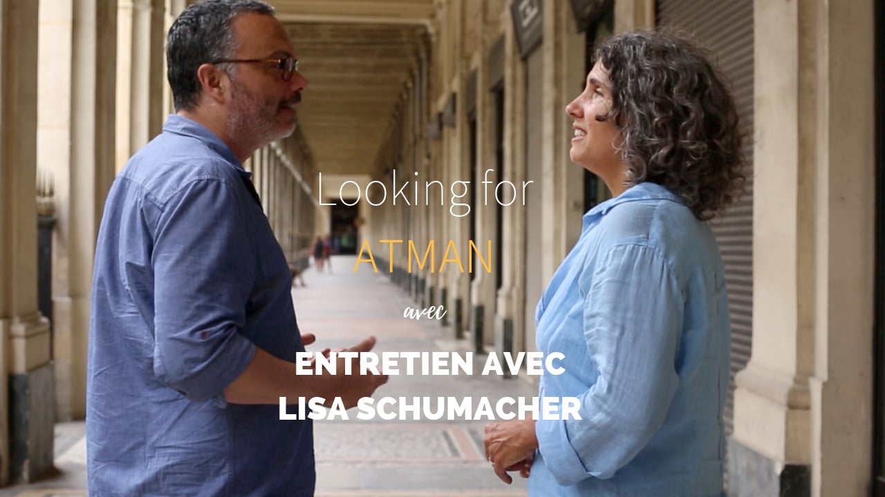 Meeting Lisa Schumacher. Looking For Atman