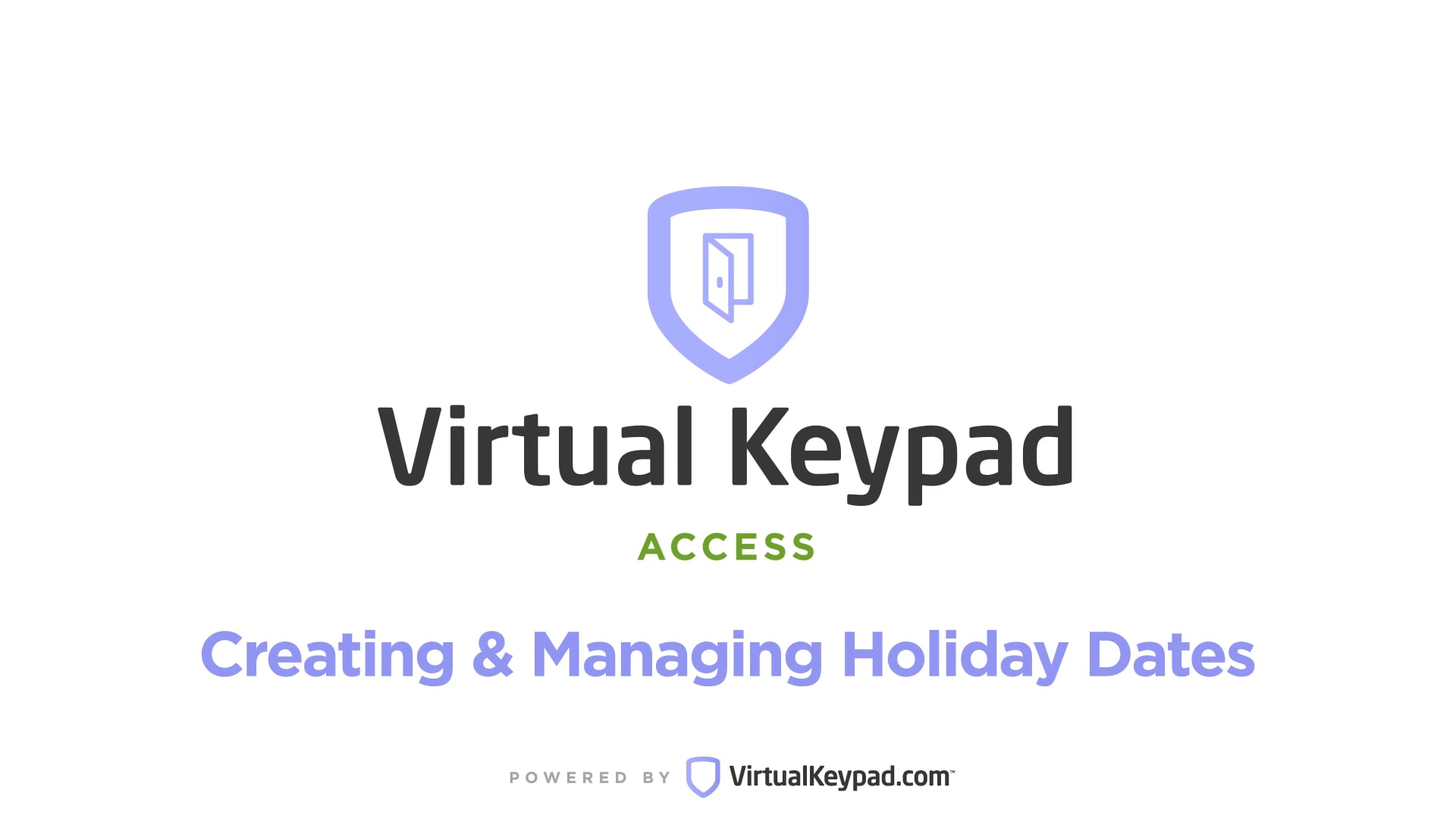 VirtualKeypad.com How-To Series: Holiday Dates