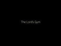 The Lord's Gym | 2018 Stories