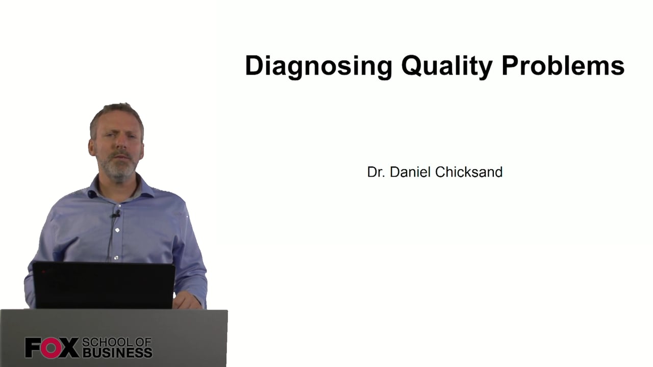 Diagnosing Quality Problems