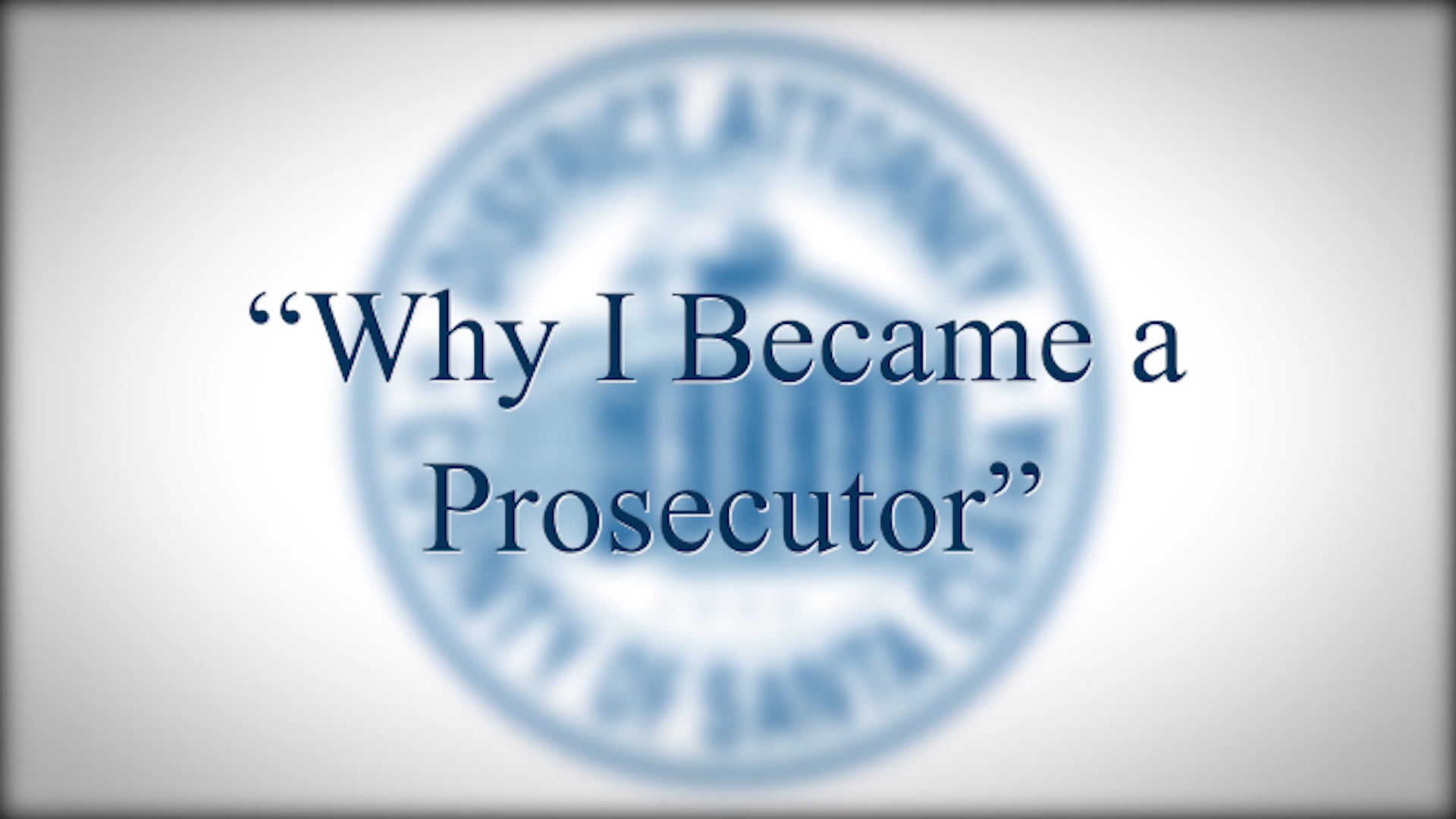 Why I Became a Prosecutor