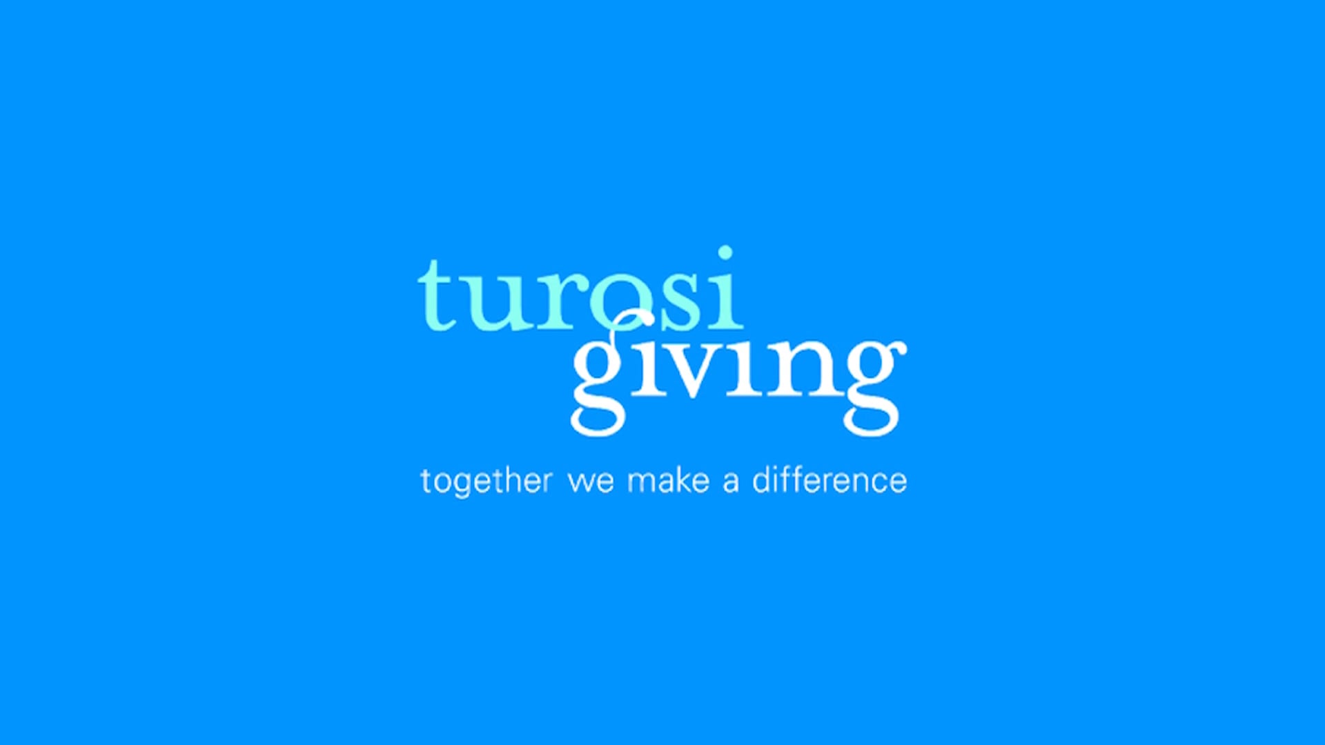 Turosi Giving